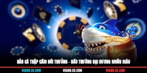 bắn cá thập cẩm đổi thưởng