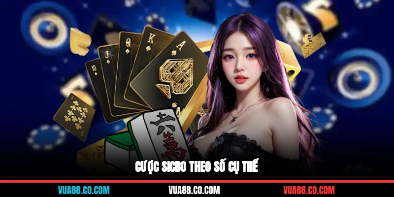 Cược sicbo theo số cụ thể