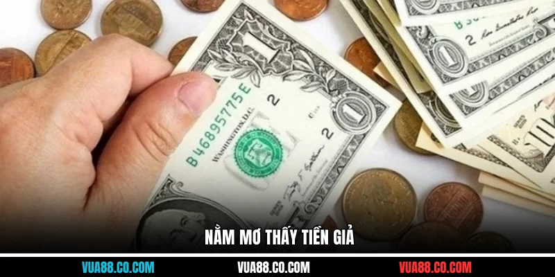 Nằm mơ thấy tiền giả