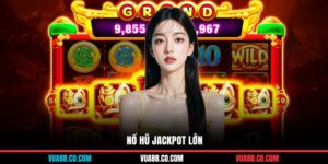 nổ hũ jackpot lớn